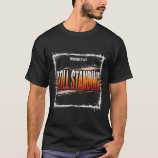 Camiseta Still Standing – Grunge Motivacional