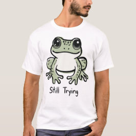 Camiseta Still Trying