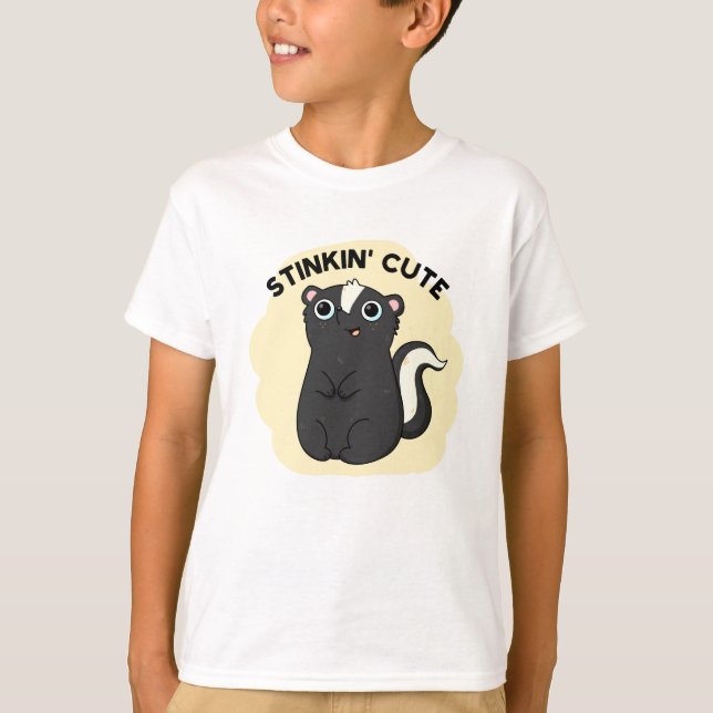 Camiseta Stinkin Cute Funny Skunk Pun (Anverso)