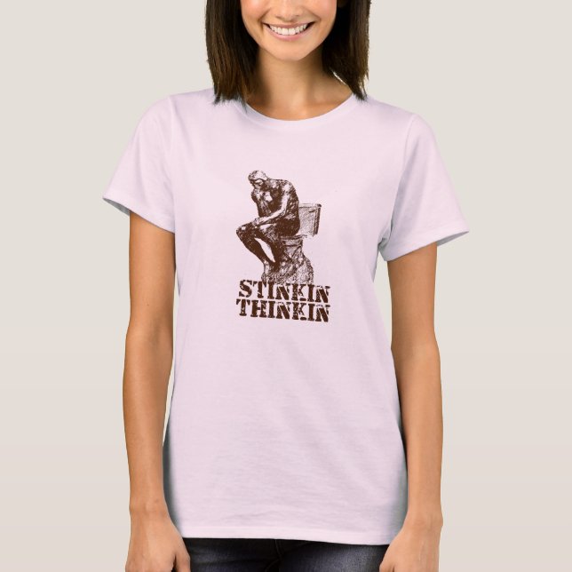 Camiseta Stinkin Thinkin (Anverso)
