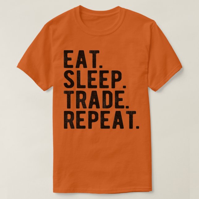Camiseta STOCK MARKET TRADER eatsleeptraderepeat 3 (Diseño del anverso)