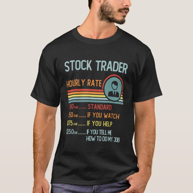 Camiseta Stock Trader Hourly Rate T-Shirt Retro Job Title (Anverso)