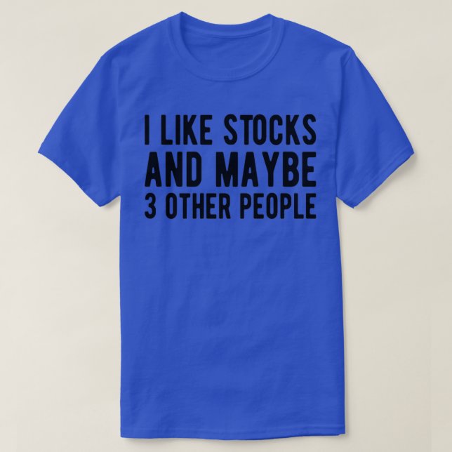 Camiseta STOCK TRADER Stocks y tal vez 3 personas 1 (Diseño del anverso)