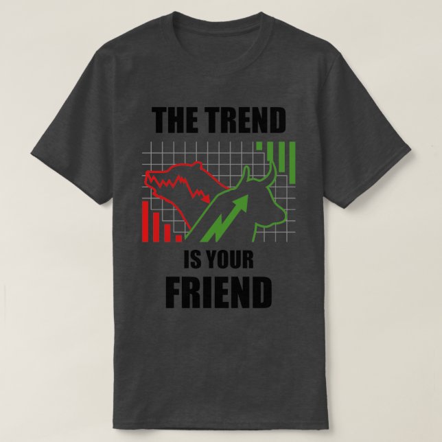 Camiseta Stock Trading The Trend Is Your Friend 4 (Diseño del anverso)