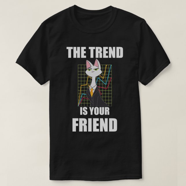 Camiseta Stock Trading The Trend Is Your Friend 7 (Diseño del anverso)