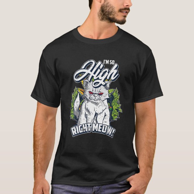 Camiseta Stoner Cat Stoned High Right Meow Funny Weed Lover (Anverso)