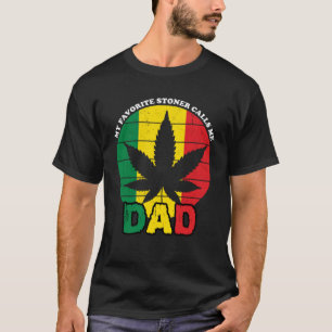 Camiseta Stoner Mi Stoner Favorito Me Llama Papá