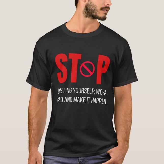 Camiseta  Stop Doubting Yourself – Motivational Quote Desig (Anverso)
