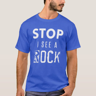 Camiseta Stop I See a Rock Geologist Geology Pun Rocks gift