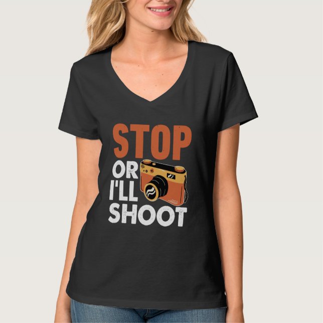 Camiseta Stop Or I'll Shoot Photographers Camera (Anverso)