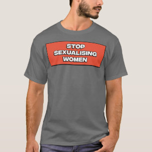 Camiseta Stop Sexualising Women1