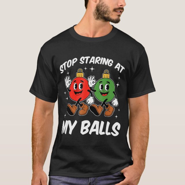 Camiseta Stop Staring At My Funny Dirty Christmas Adult Hum (Anverso)