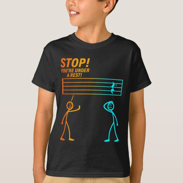 Camiseta Stop You're Under A Rest _ Funny Music Teacher  (Anverso)