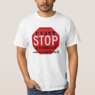 Camiseta ¡StopSign - pequeño, U no puede, un samoano! ,