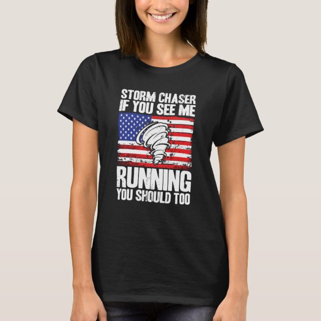 Camiseta Storm Chaser Hurricane Meteorology See Me Running  (Anverso)