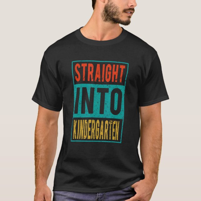 Camiseta Straight Into Kindergarten Back To School Kinder B (Anverso)