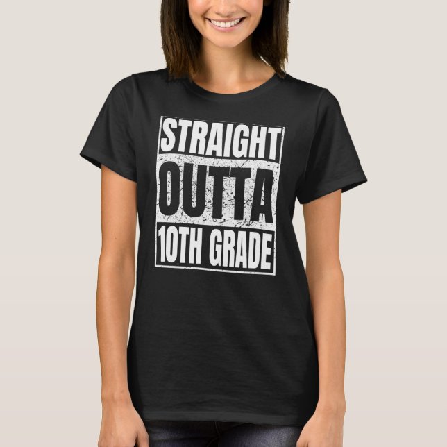 Camiseta Straight Outta 10th Grade Graduation Class Tenth G (Anverso)