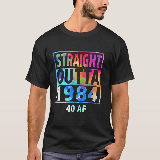 Camiseta Straight Outta 1984 40 AF Happy 40th Birthday Tie (Anverso)