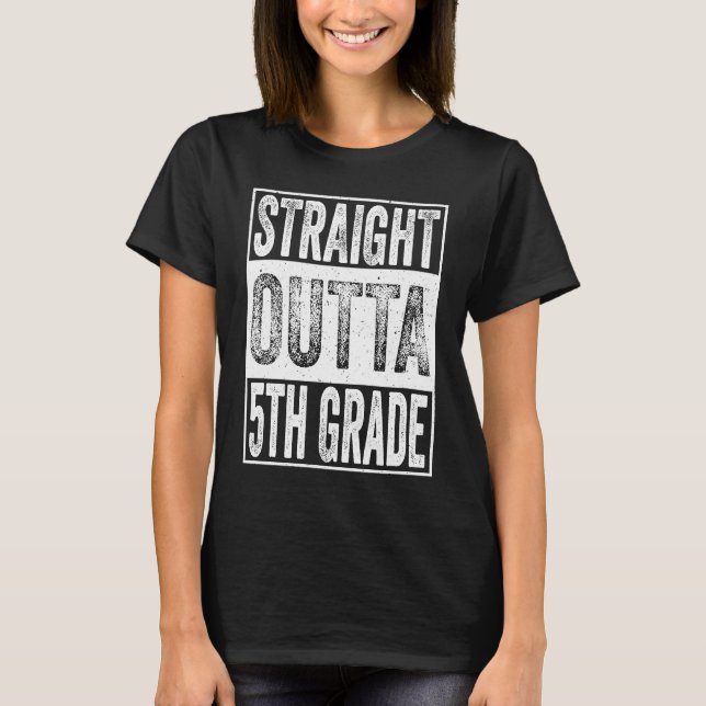 Camiseta Straight Outta 5th Grade Graduation Gifts Fifth Gr (Anverso)