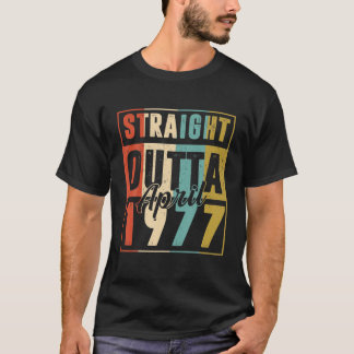 Camiseta Straight Outta April 1977 Vintage Men Women 45Th B