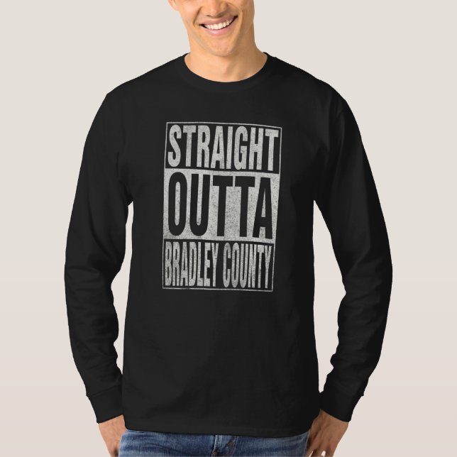 Camiseta STRAIGHT OUTTA BRADLEY COUNTY Cool Home Quote   (Anverso)