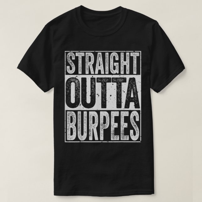 Camiseta Straight Outta Burpees  Funny Men Women Fitness Gi (Diseño del anverso)