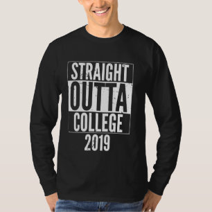 Camiseta Straight Outta College 2019 Graduación Senior Clas