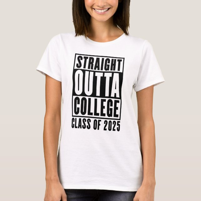 Camiseta Straight Outta College Clase de 2025 (Anverso)