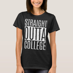 Camiseta Straight Outta College Tees Class College Graduati