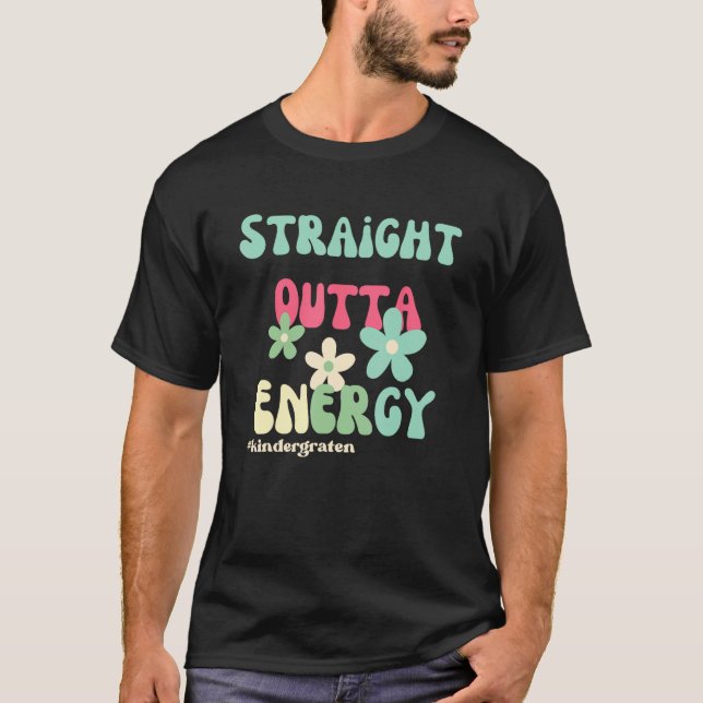 Camiseta Straight Outta Energy Groovy Teacher Life For Kind (Anverso)