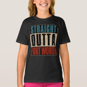 Camiseta Straight Outta Fort Wort Texas TX