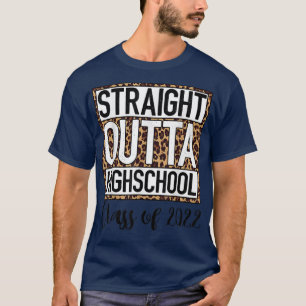 Camiseta STRAIGHT OUTTA HIGH SCHOOL Class Of 2022 Graduatio