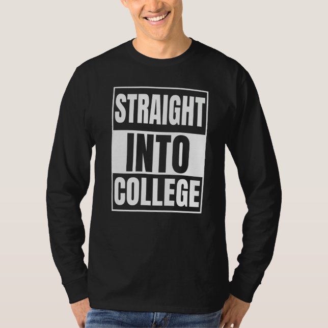 Camiseta Straight Outta High School - Straight Into College (Anverso)