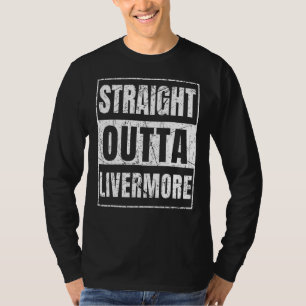 Camiseta Straight Outta Livermore California