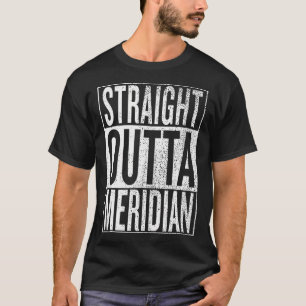 Camiseta Straight Outta Meridian Great Travel Outfit Gift