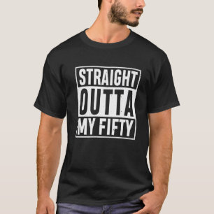 Camiseta Straight Outta My Fifty 60Th Birthday Party 60 Yea