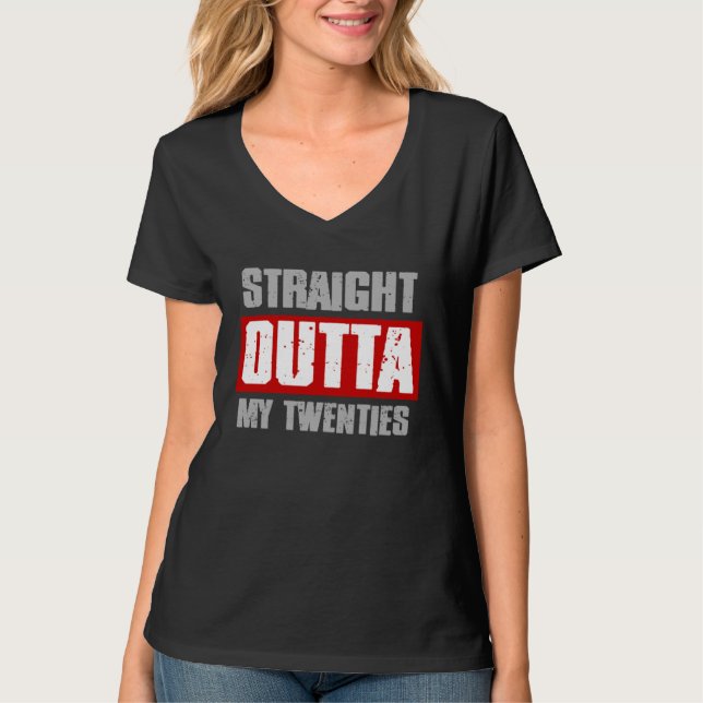 Camiseta STRAIGHT OUTTA MY TWENTIES  Sarcastic Meme Gangsta (Anverso)