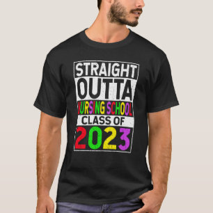 Camiseta Straight Outta Nursing School 2023 Graduation