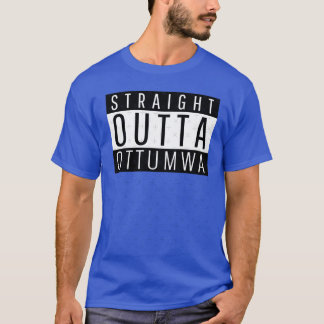 Camiseta Straight Outta Ottumwa Iowa