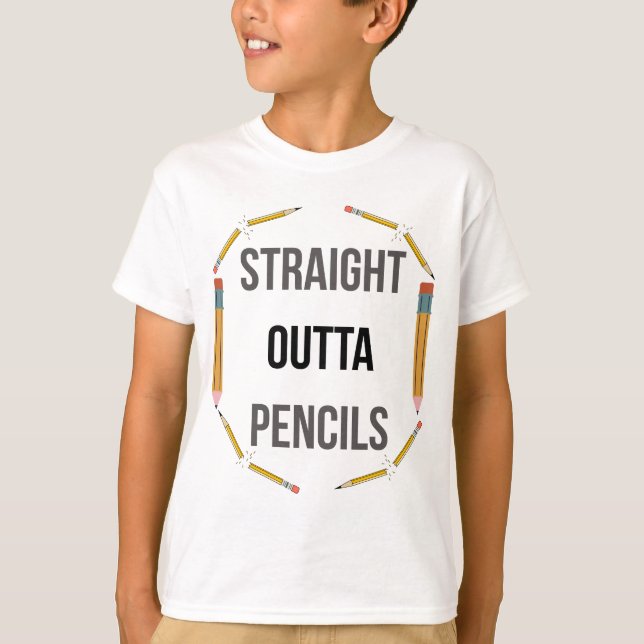 Camiseta Straight Outta Pencils | Funny School Tee (Anverso)