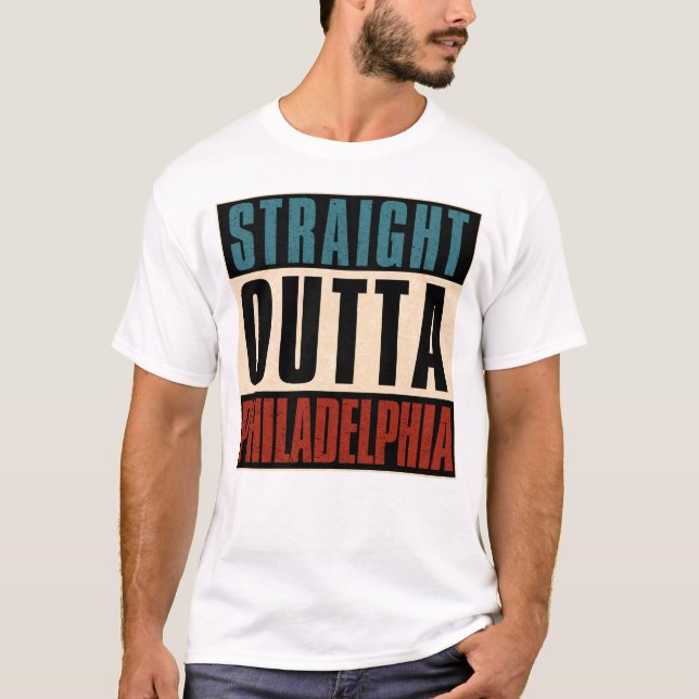 Camiseta Straight Outta Philadelphia Pennsylvania PA EE.UU. (Anverso)