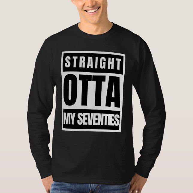 Camiseta Straight outta seventies sarcastic statement (Anverso)