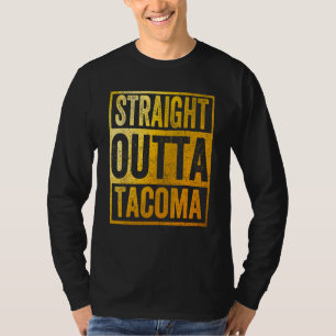 Camiseta Straight Outta Tacoma Washington