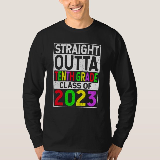 Camiseta Straight Outta Tenth Grade 2023 Graduation 10th Gr (Anverso)