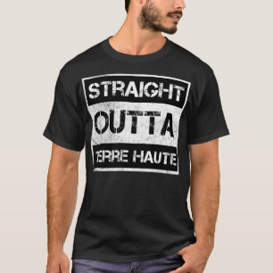 Camiseta Straight Outta Terre Haute city Indiana Vintage Di