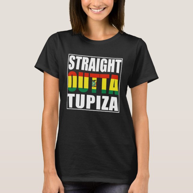 Camiseta Straight Outta Tupiza Bolivia (Anverso)