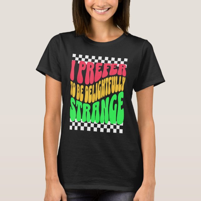 Camiseta Strange Weird Friends Humorous Odd Checkerboard Re (Anverso)