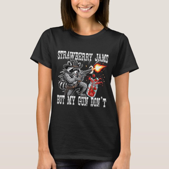 Camiseta Strawberry Jams But My Gun Don't Funny Cowboy Racc (Anverso)