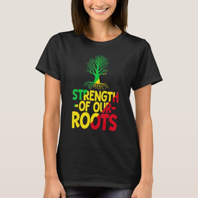 Camiseta Strength Of Our Roots T-Shirt African American His (Anverso)