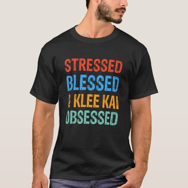 Camiseta Stressed Blessed and Klee Kai Obsessed Funny Dog (Anverso)